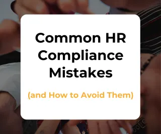 The Most Common HR Compliance Mistakes (and How to Avoid Them)