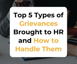 The Top 5 Types of Grievances Employees Bring to HR and How to Handle Them