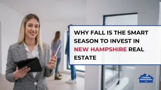 Why Fall is the Smart Season to Invest in New Hampshire Real Estate