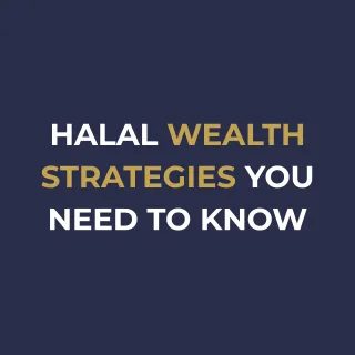 Halal Wealth Strategies Every Muslim Family Needs to Know
