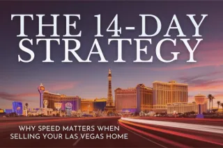 The 14-Day Strategy: Why Speed Matters When Selling Your Las Vegas Home