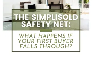 The SimpliSold Safety Net: What Happens If Your First Buyer Falls Through?