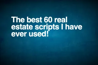 60 PROVEN Real Estate Scripts for EVERY POSSIBLE situation