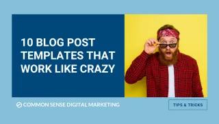 10 Blog Post Templates That Work Like Crazy