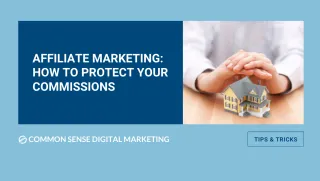 Affiliate Marketing: How To Protect Your Commissions