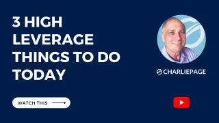 3 High Leverage Things To Do Today