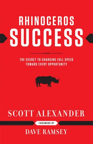 Rhinoceros Success: The Secret to Charging Full Speed toward Every Opportunity