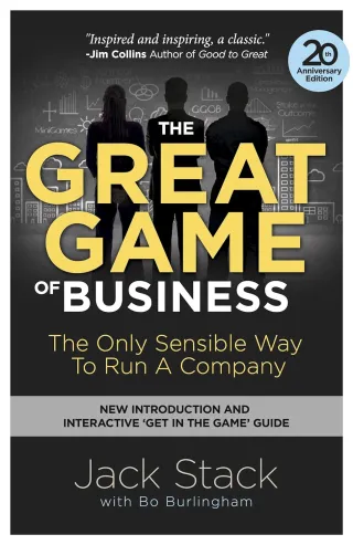 The Great Game of Business, Expanded and Updated: The Only Sensible Way to Run a Company