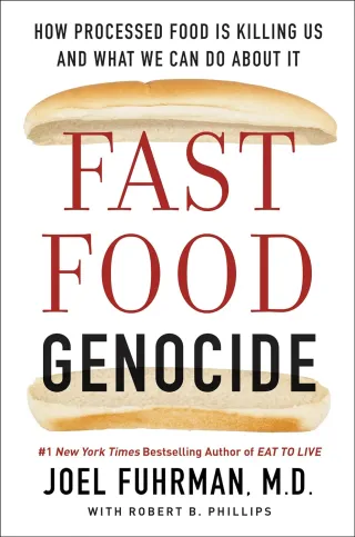 Fast Food Genocide: How Processed Food Is Killing Us and What We Can Do About It