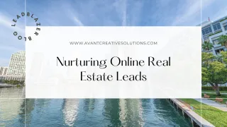 The Guide to Nurture Online Real Estate Leads