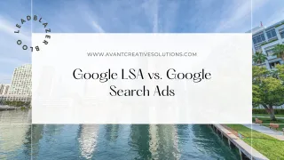 What is the difference between Google LSA & Google Search Ads