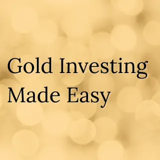 Gold Investing Made Easy