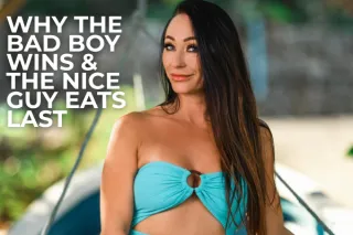 WHY THE BAD BOY WINS & THE NICE GUY EATS LAST