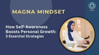 How Self-Awareness Boosts Personal Growth: 3 Essential Strategies