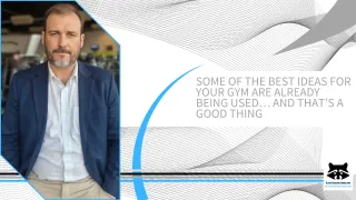 New BSome of the Best Ideas for Your Gym Are Already Being Used… and That’s a Good Thinglog Post