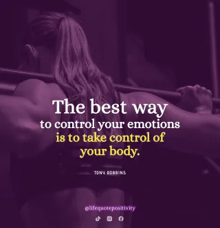 10 ENERGISING QUOTES ABOUT CONTROLLING EMOTIONS THROUGH MOTION