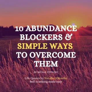 10 ABUNDANCE BLOCKERS & HOW TO OVERCOME THEM