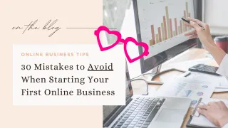 30 Mistakes to Avoid When Starting Your First Online Business