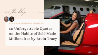 50 Unforgettable Quotes on the Habits of Self-Made Millionaires by Brain Tracy