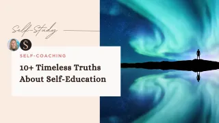 10 Timeless Truths About Self-Education