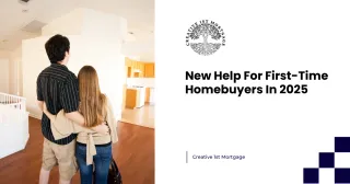 New Help For First-Time Homebuyers In 2025

