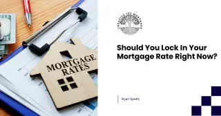 Should You Lock In Your Mortgage Rate Right Now? A Timely Guide for Homebuyers