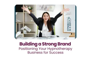 Hypnotherapy Business Growth: Building a Strong Brand