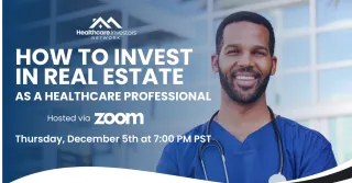 How To Invest in Real Estate As a Healthcare Professional