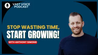 Stop Wasting Time, Start Growing!
