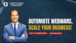 Automate Webinars, Scale Your Business!