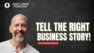 Tell The Right Business Story!