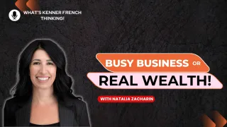Busy Business or Real Wealth!