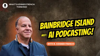 Bainbridge Island Meets AI Podcasting!