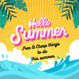 Free & Cheap things to do this summer - 2024