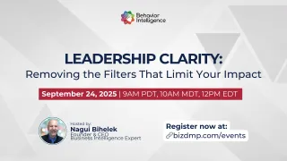 September 24, 2025 - Leadership Clarity: Removing the Filters That Limit Your Impact