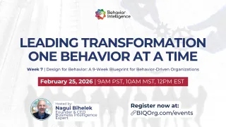 February 25, 2026 - Leading Transformation One Behavior at a Time