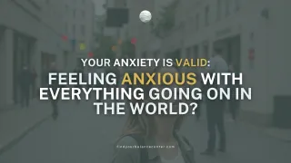 Why Global Anxiety is Rising and How to Regulate Your Nervous System with Support

