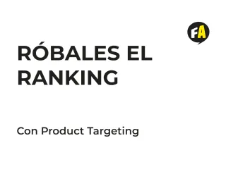 Product Targeting en Amazon: Cómo Robarle el Ranking a tu Competencia
