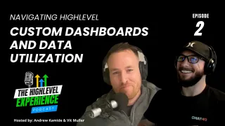 Ep. 2: Unlocking the Power of Data and Personalization with HighLevel