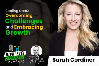 Navigating the SaaS Landscape: Insights from Sarah Cordiner on the HighLevel Experience Podcast
