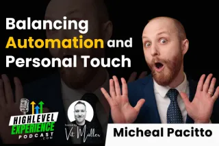 Balancing Automation and Personal Touch with Micheal Pacitto