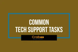 Common Tech Support Tasks