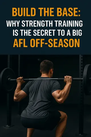 Build the Base: Why Strength Training Is the Secret to a Big AFL Off-Season
