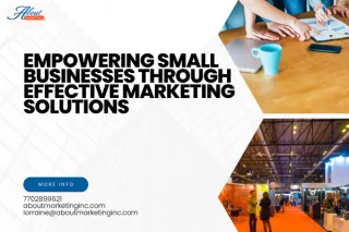Empowering Small Businesses Through Effective Marketing Solutions