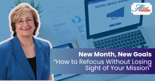New Month, New Goals: How to Refocus Without Losing Sight of Your Mission