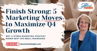 Finish Strong: 5 Marketing Moves to Maximize Q4 Growth