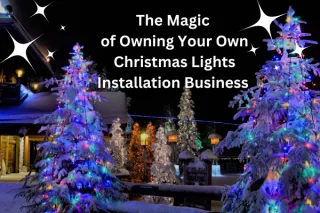 Illuminating the Season: The Professional Christmas Light Installation Business