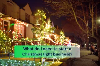 What do I need to start a Christmas light business?