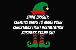 Shine Bright: Creative Ways to Make Your Christmas Light Installation Business Stand Out
