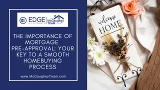 The Importance of Mortgage Pre-Approval: Your Key to a Smooth Homebuying Process